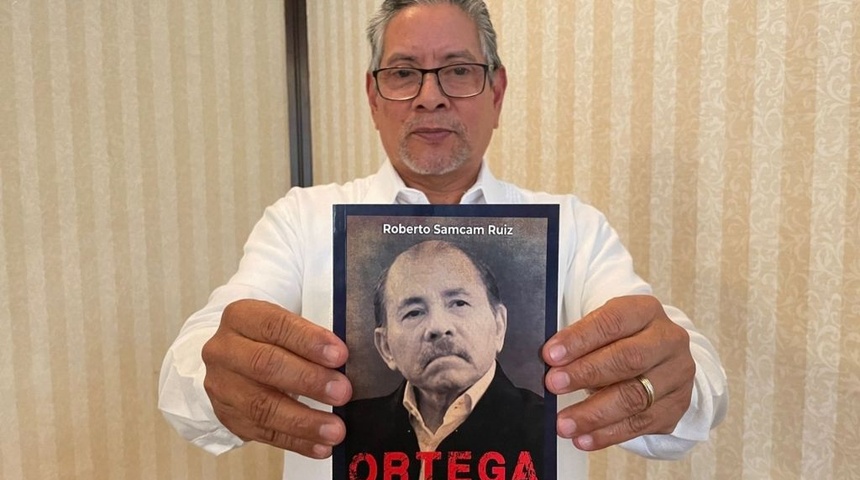 Roberto Samcam presenta su libro: "Ortega, el Calvario de Nicaragua"